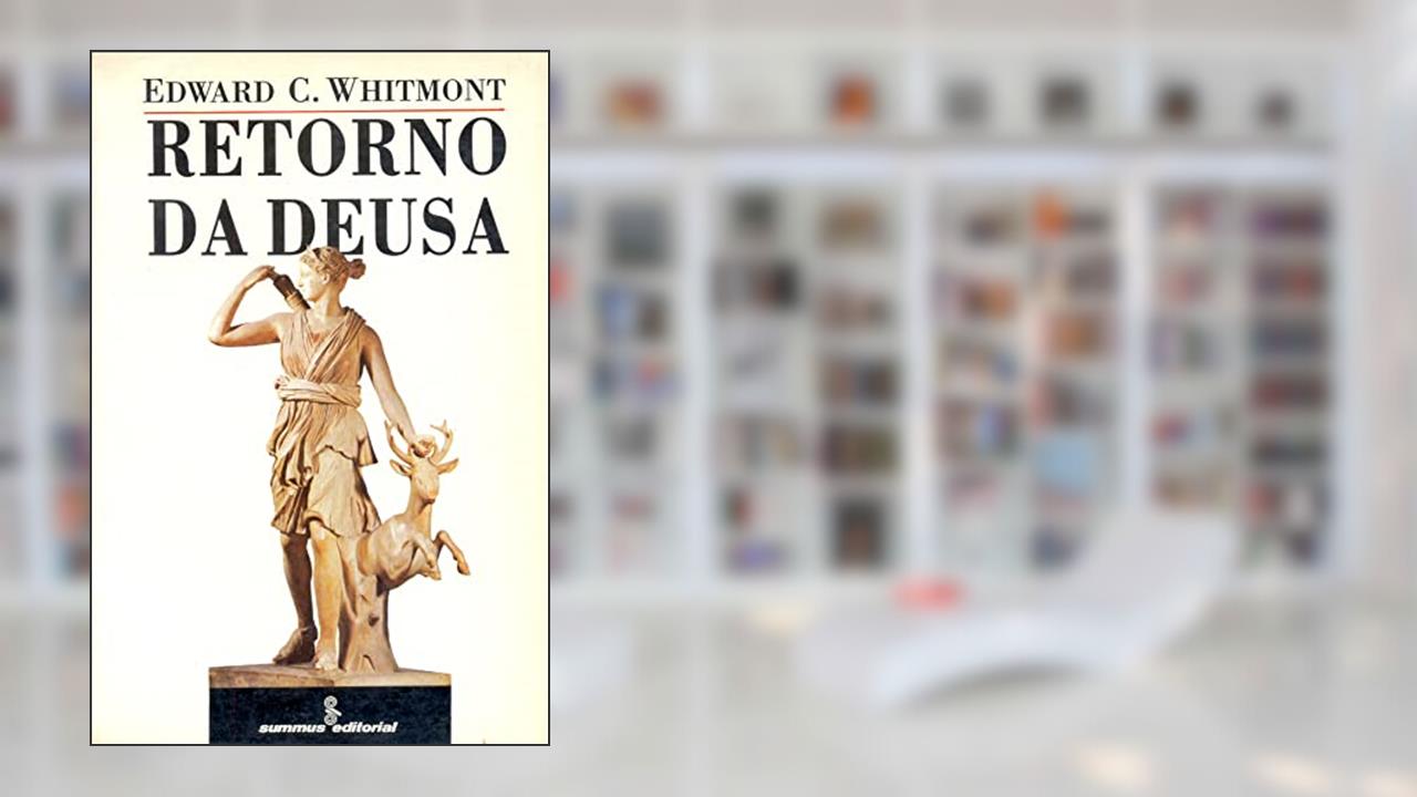 O retorno da deusa, do autor Edward C. Whitmont
