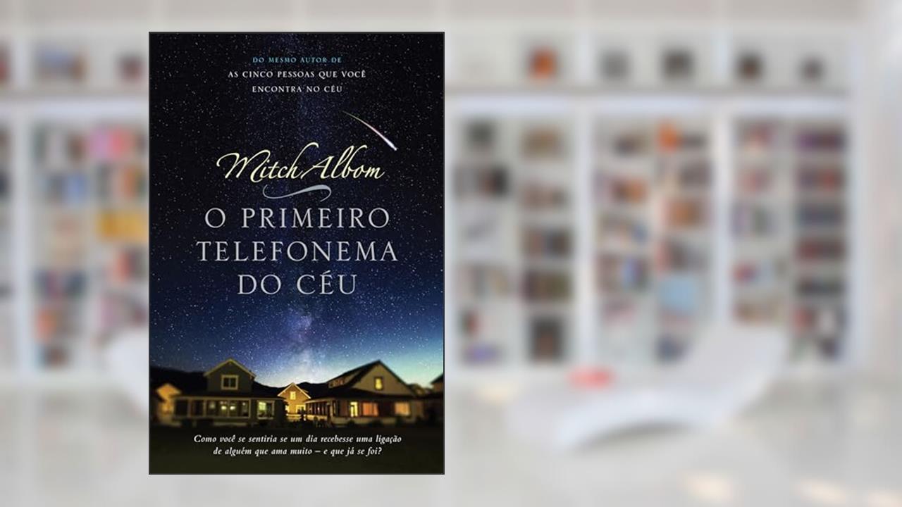 Capa de O primeiro telefonema do céu, do autor Mitch Albom