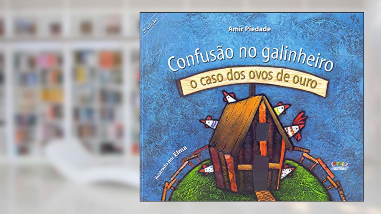 Capa de Confusão no galinheiro: o caso dos ovos de ouro, do autor Amir Piedade