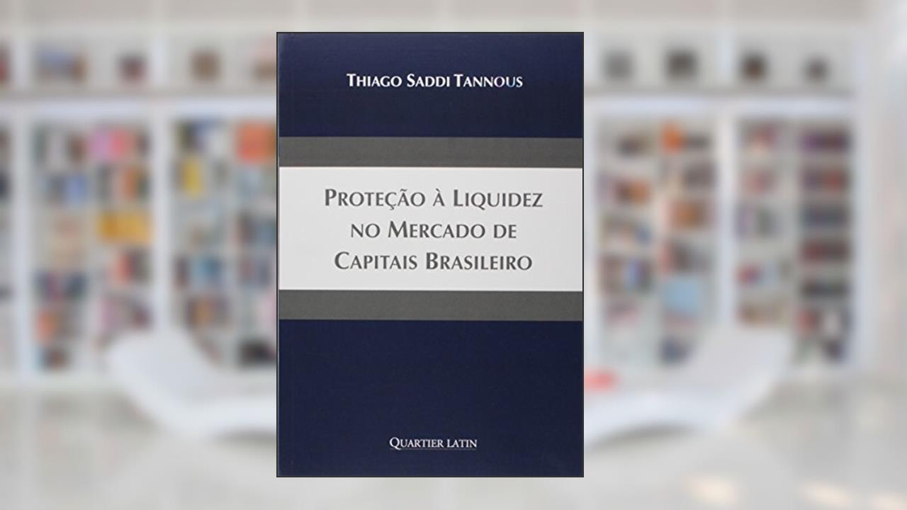 Capa de Proteção à Liquidez no Mercado de Capitais Brasileiro, do autor Thiago Saddi Tannous