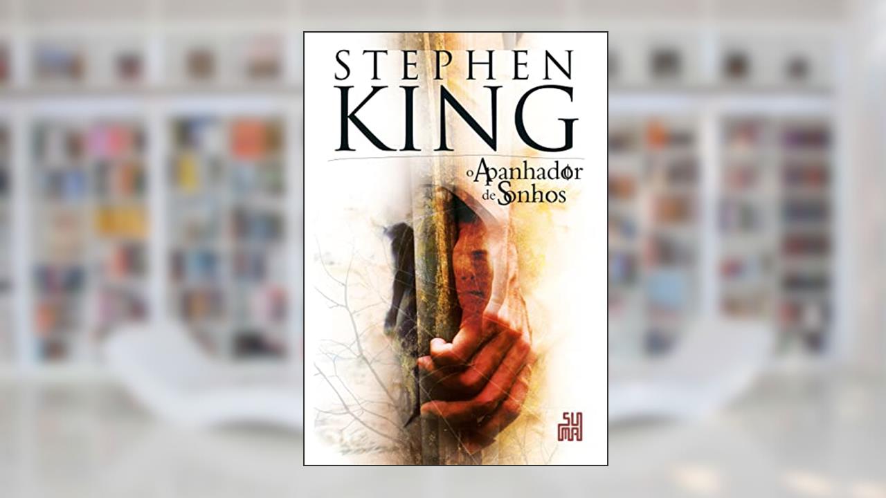 Capa de O apanhador de sonhos, do autor Stephen King