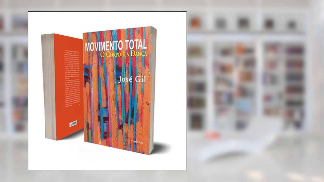 Capa de Movimento total: o corpo e a dança, do autor José Gil