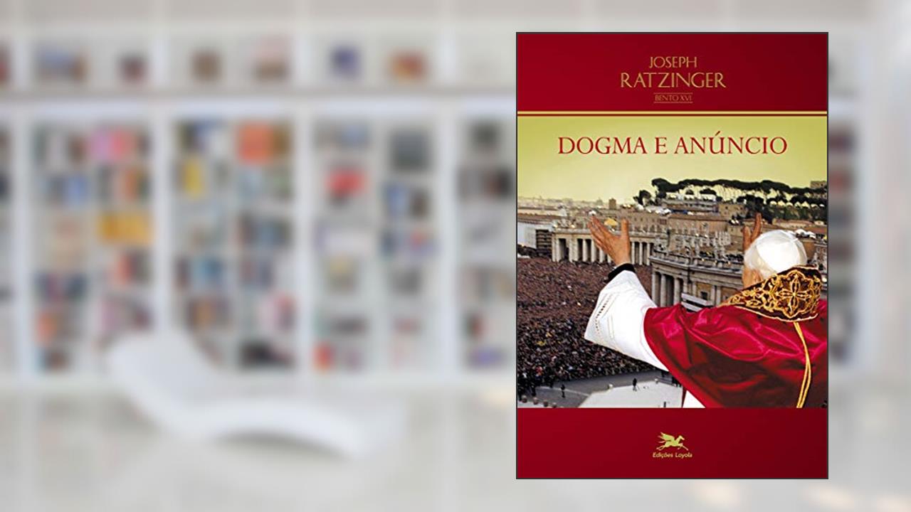 Capa de Dogma e anúncio, do autor Joseph (Bento XVI) Ratzinger