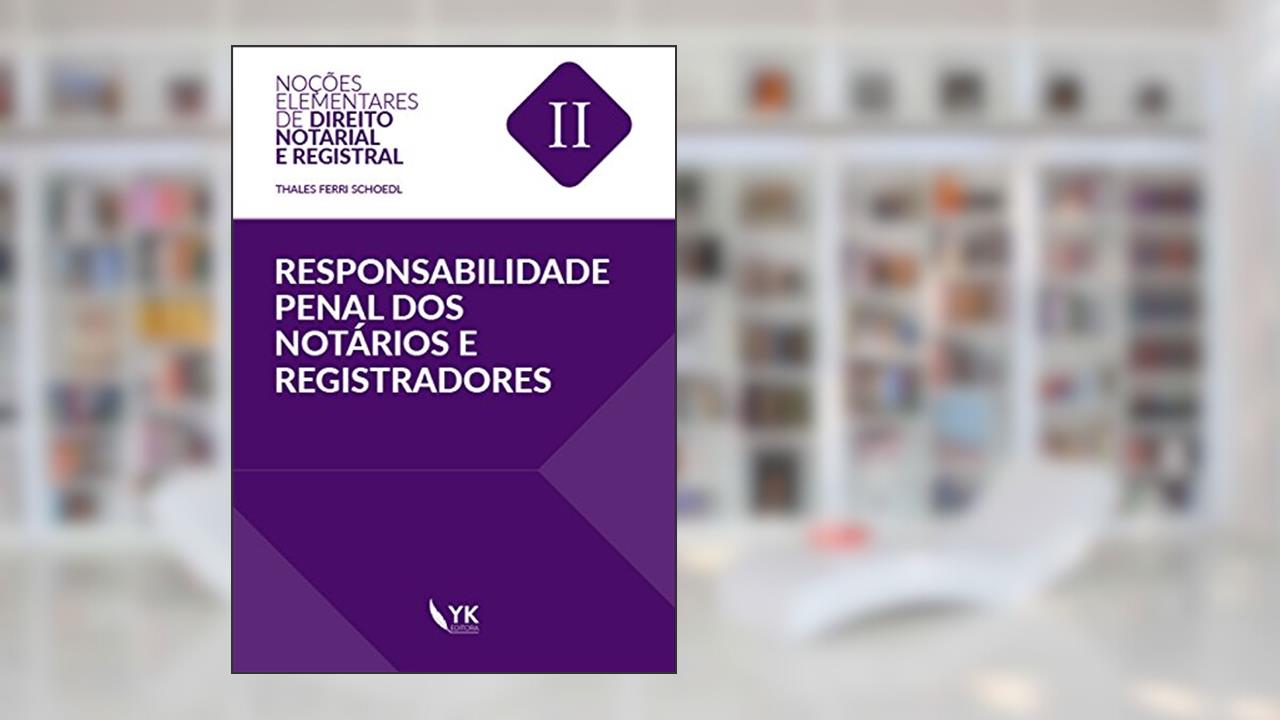 Capa de Responsabilidade Penal dos Notários e Registradores, do autor Thales Ferri Schoedl