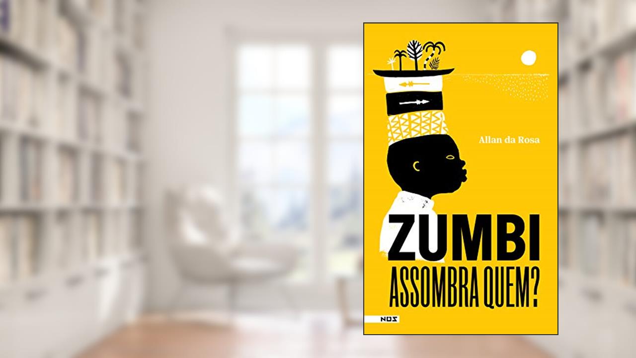 Capa de Zumbi, assombra quem?, do autor Allan da Rosa