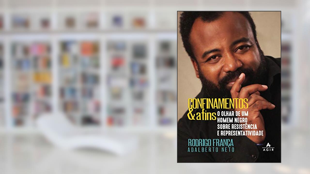 Capa de Confinamentos & Afins: o olhar de um homem negro sobre resistência e representatividade, do autor Rodrigo França