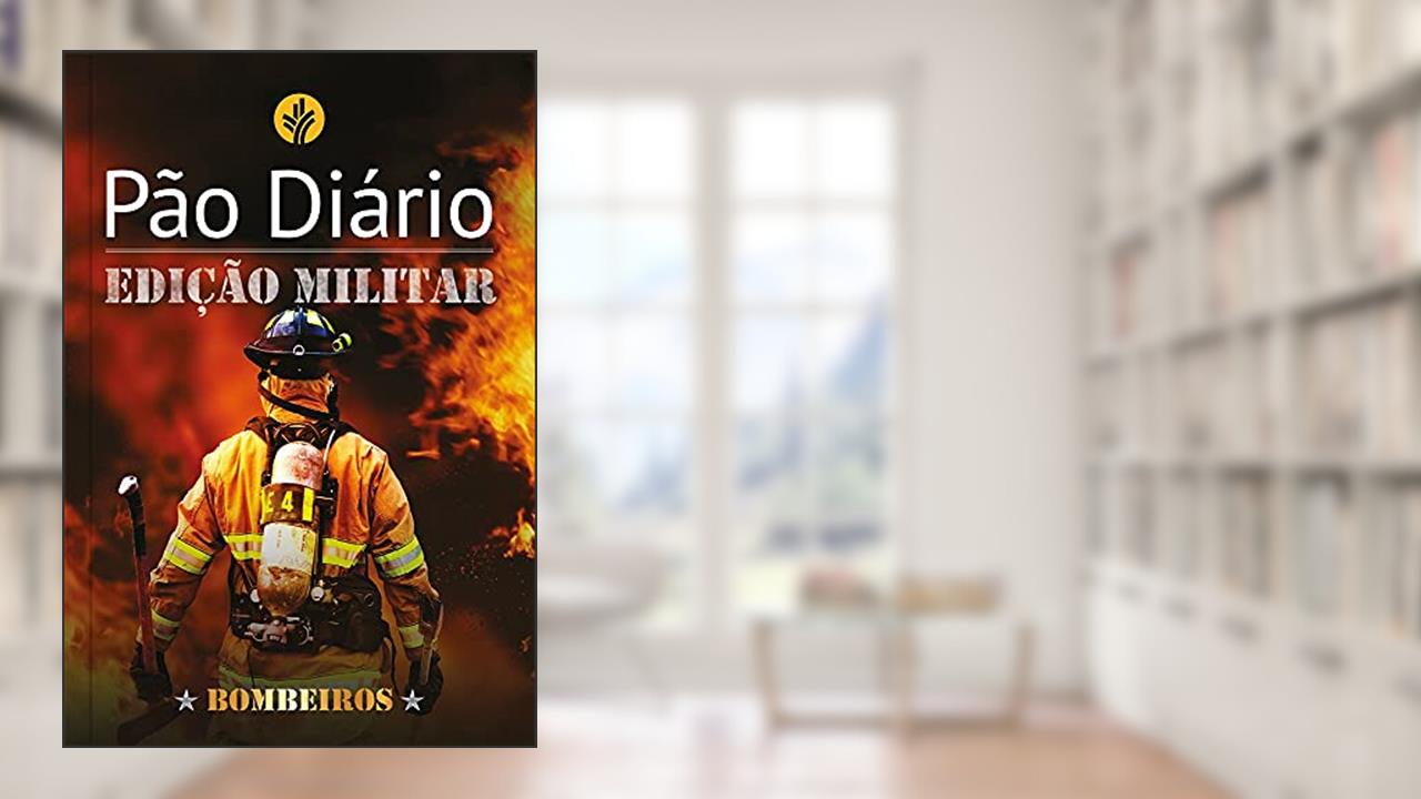 Capa de Pão Diário - Edição Bombeiros: Edição Militar - Bombeiros, do autor Publicações Pão Diário