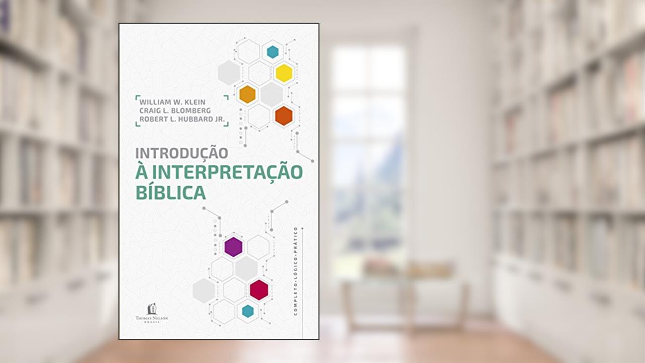 Capa de Introdução à interpretação bíblica, do autor Hubbard Junior.  Robert L.; Craig L. Blomberg; William W. Klein