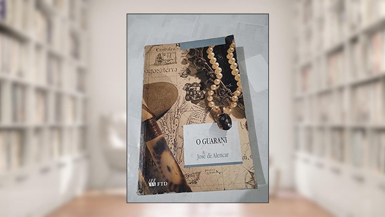 Capa de O Guarani, do autor José de Alencar