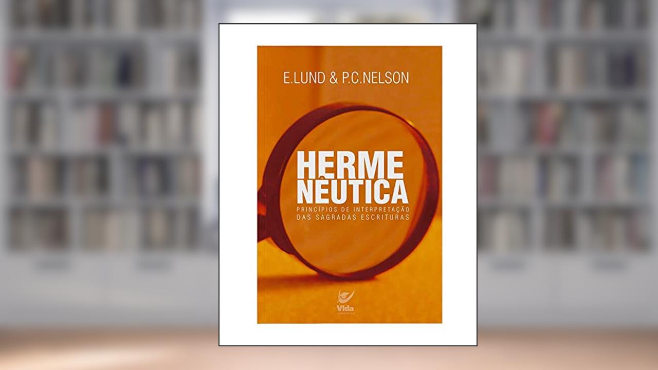 Hermenêutica, de E.Lund/ P.C. Nelson