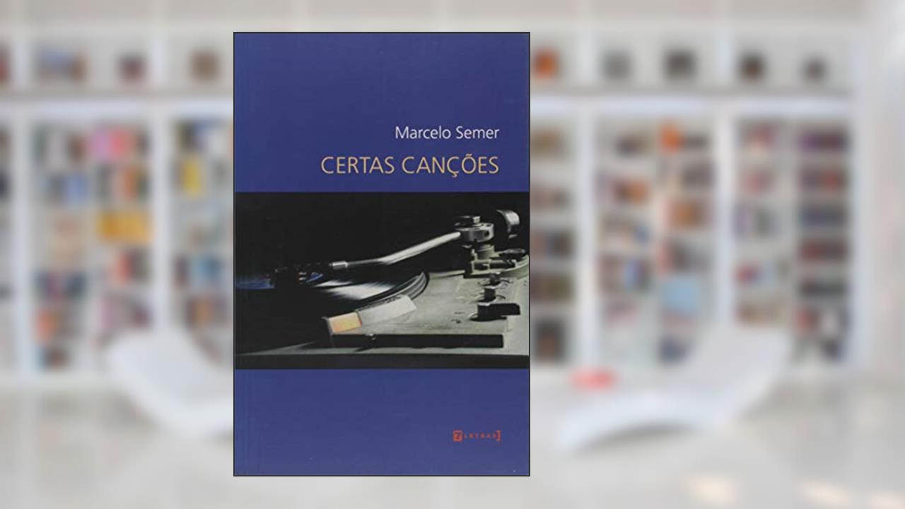 Capa de Certas Canções, do autor Marcelo Semer