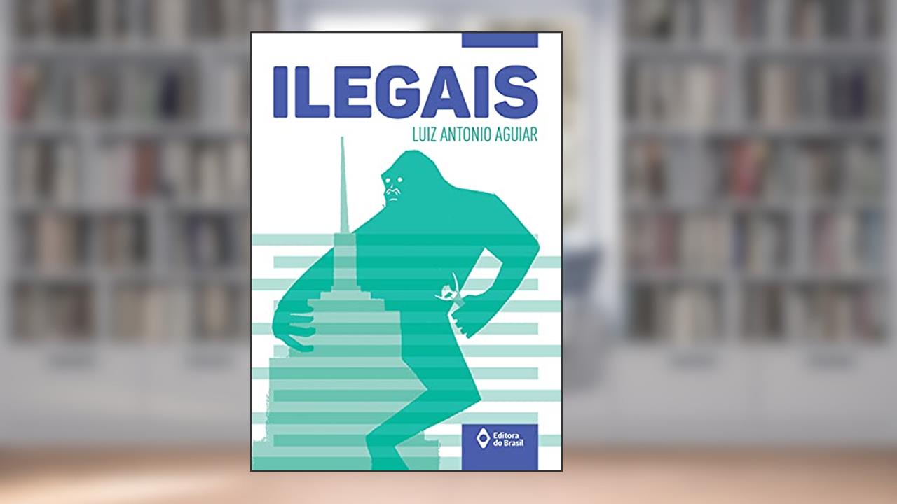 Capa de Ilegais, do autor Luiz Antonio Aguiar