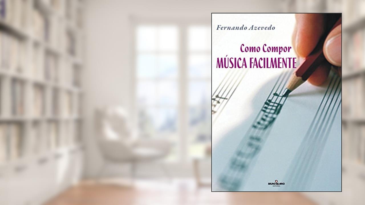 Capa de Como compor música facilmente, do autor Fernando Azevedo