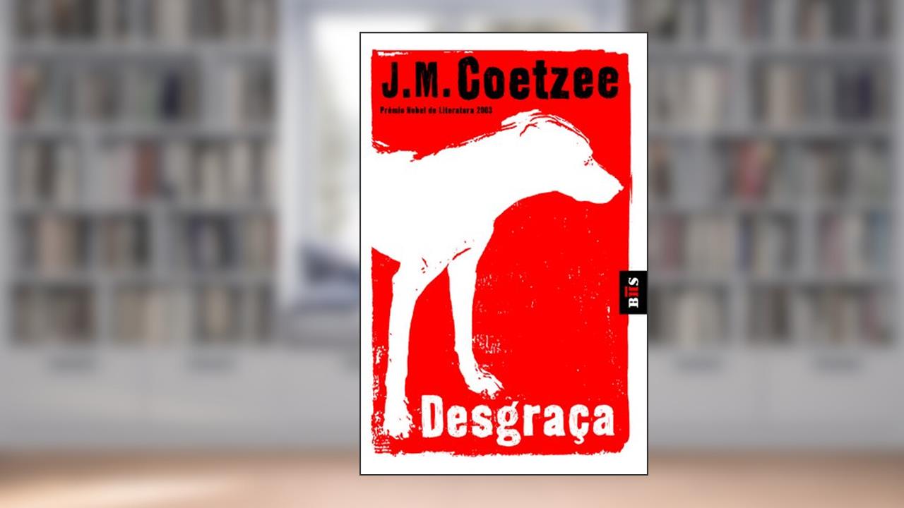 Capa de A Desgraca, do autor J M Coetzee