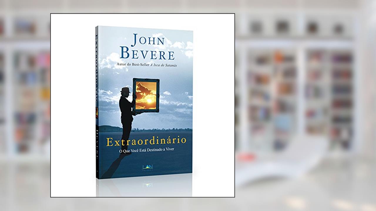 Capa de Extraordinário, do autor John Bevere