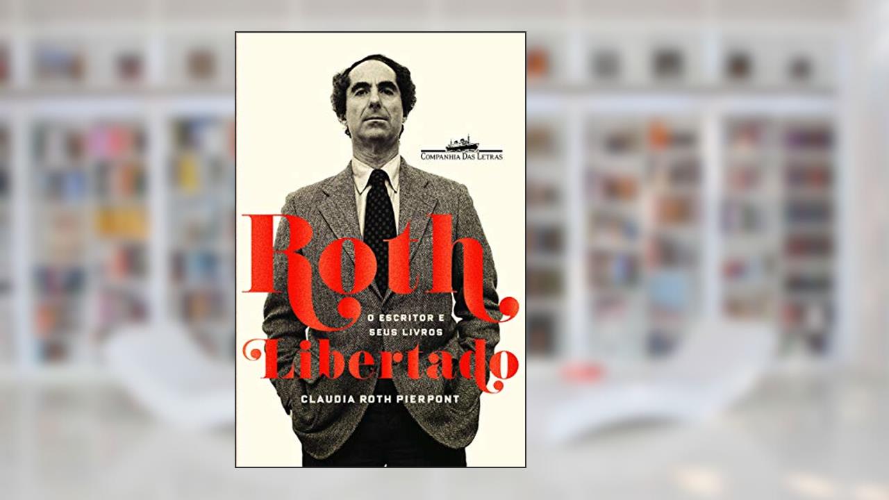 Capa de Roth libertado, do autor Claudia Roth Pierpont
