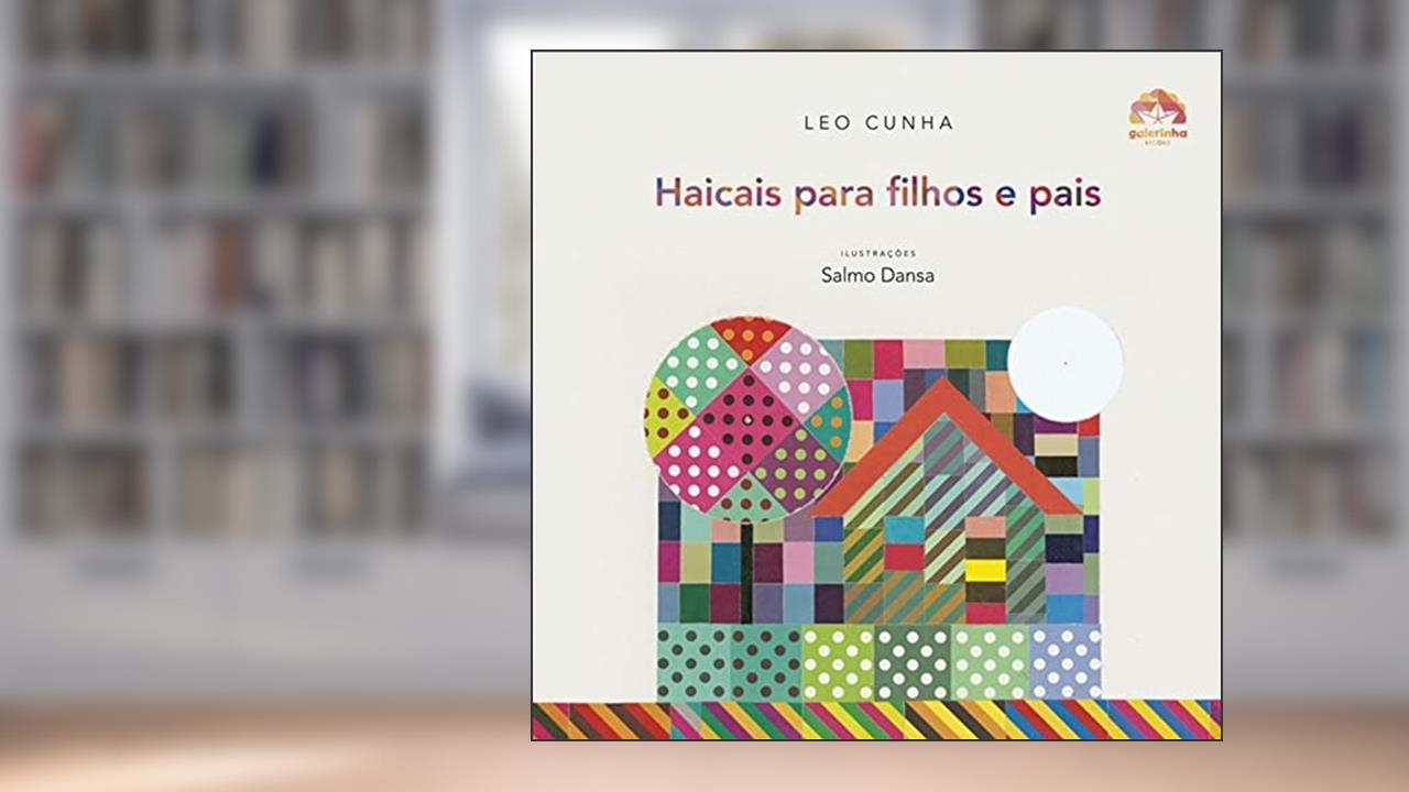 Capa de Haicais para filhos e pais, do autor Leo Cunha