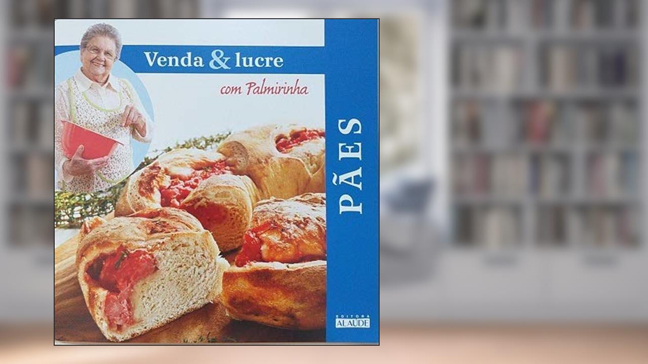 Capa de Pães - Venda & lucre com Palmirinha, do autor Palmirinha Onofre