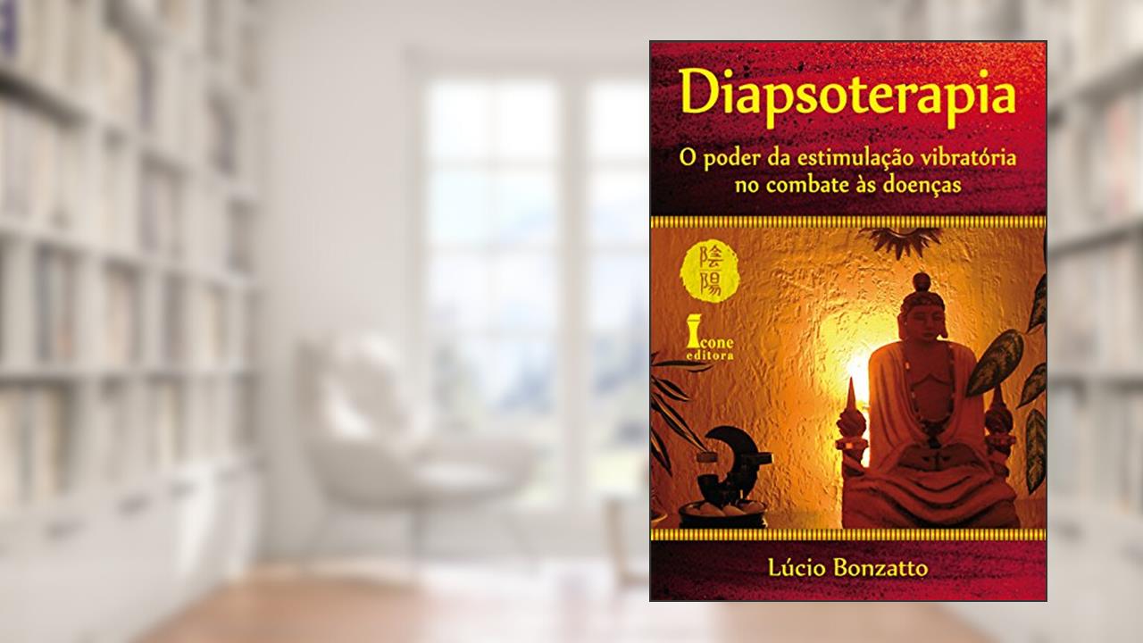 Capa de Diapsoterapia. O Poder da Estimulação Vibratória no Combate as Doenças, do autor Lúcio Bonzatto