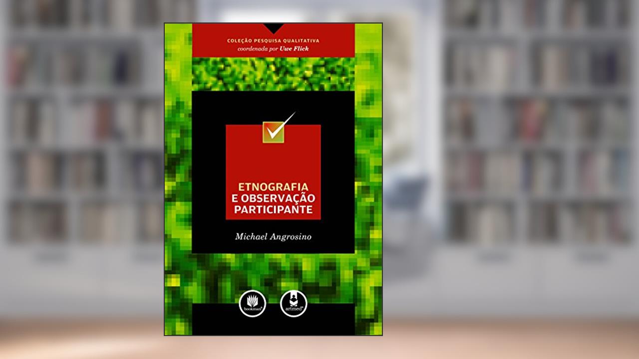 Capa de Etnografia e Observação Participante, do autor Michael Angrosino; Uwe Flick