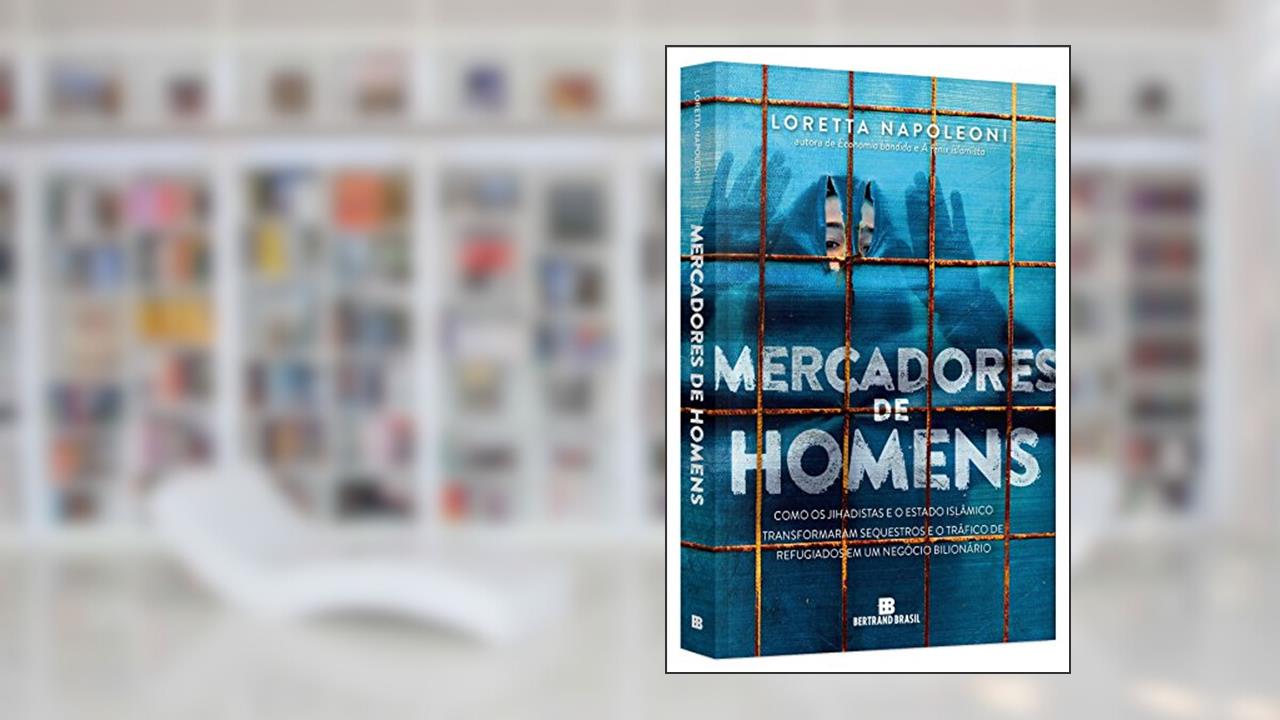 Mercadores de homens, de Loretta Napoleoni