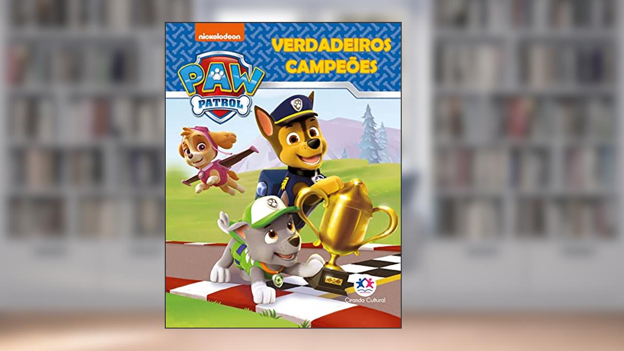 Capa de Patrulha Canina - Verdadeiros campeões, do autor Ciranda Cultural