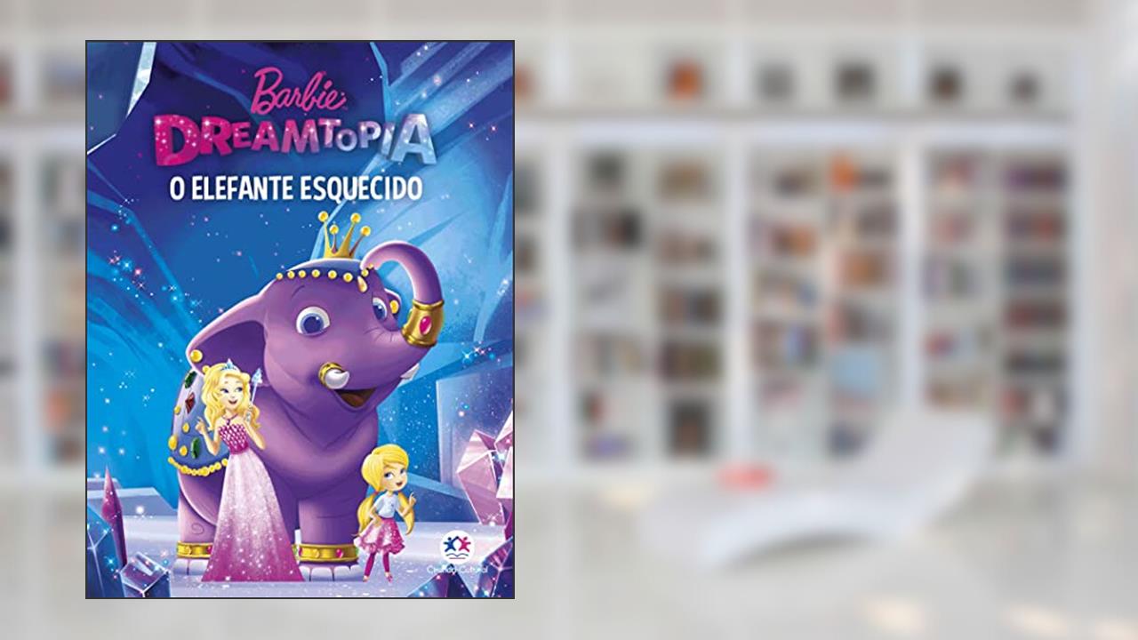 Capa de Barbie Dreamtopia - Um elefante esquecido, do autor Ciranda Cultural