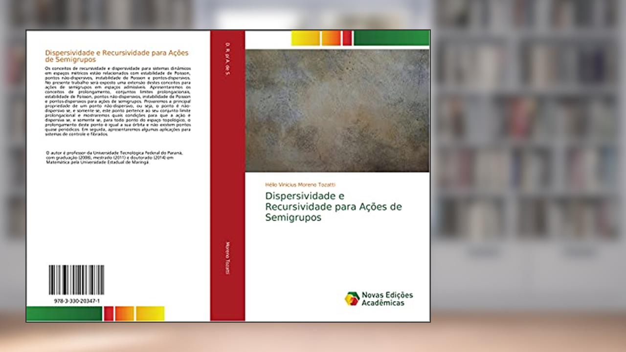 Capa de Dispersividade e Recursividade para Ações de Semigrupos, do autor Hélio Vinicius Moreno Tozatti