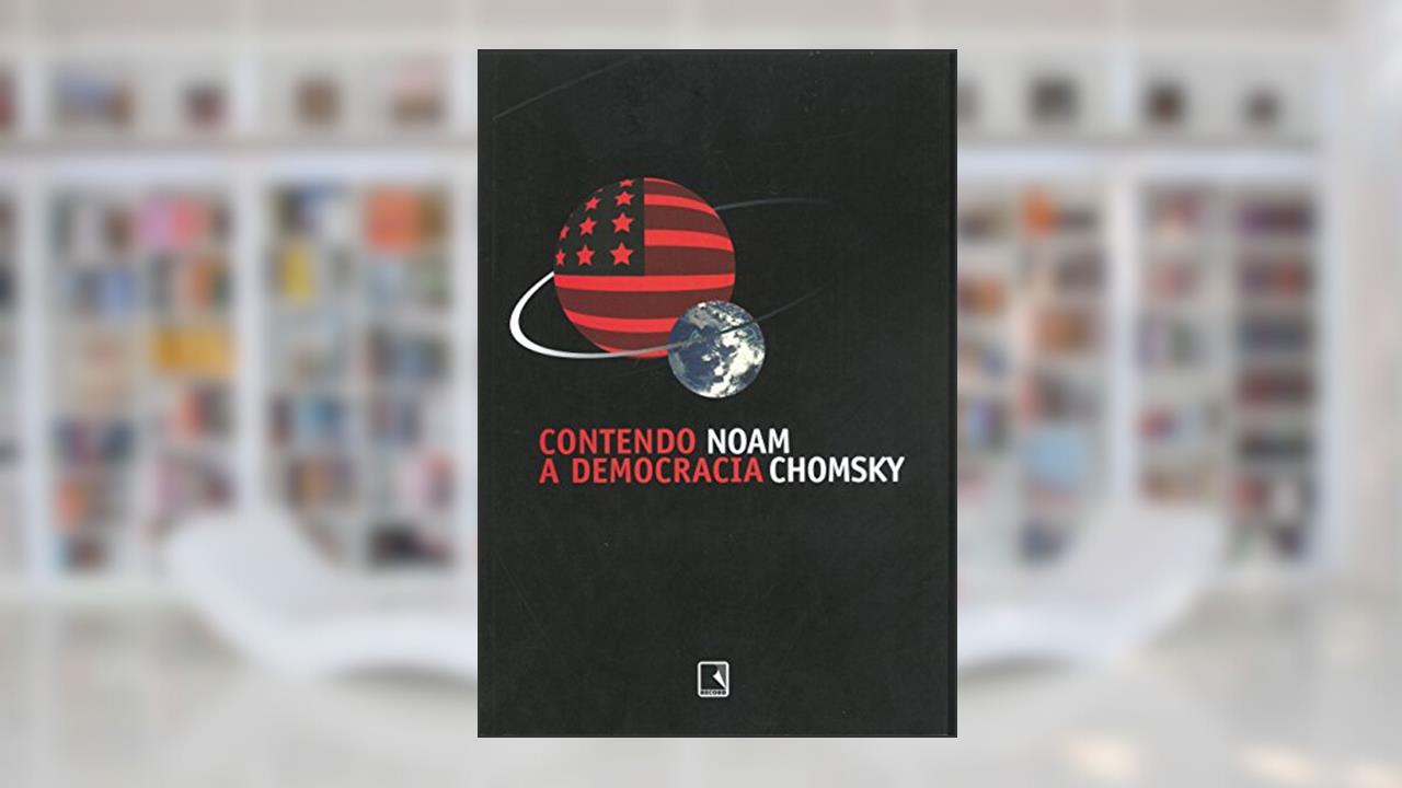 Capa de Contendo a Democracia, do autor Noam Chomsky