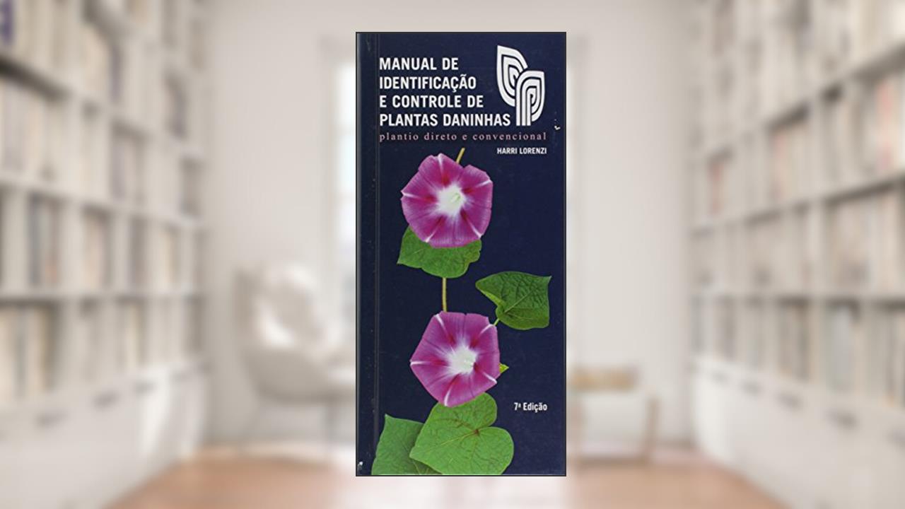Capa de Manual de Identificação e Controle de Plantas Daninhas, do autor Harri Lorenzi