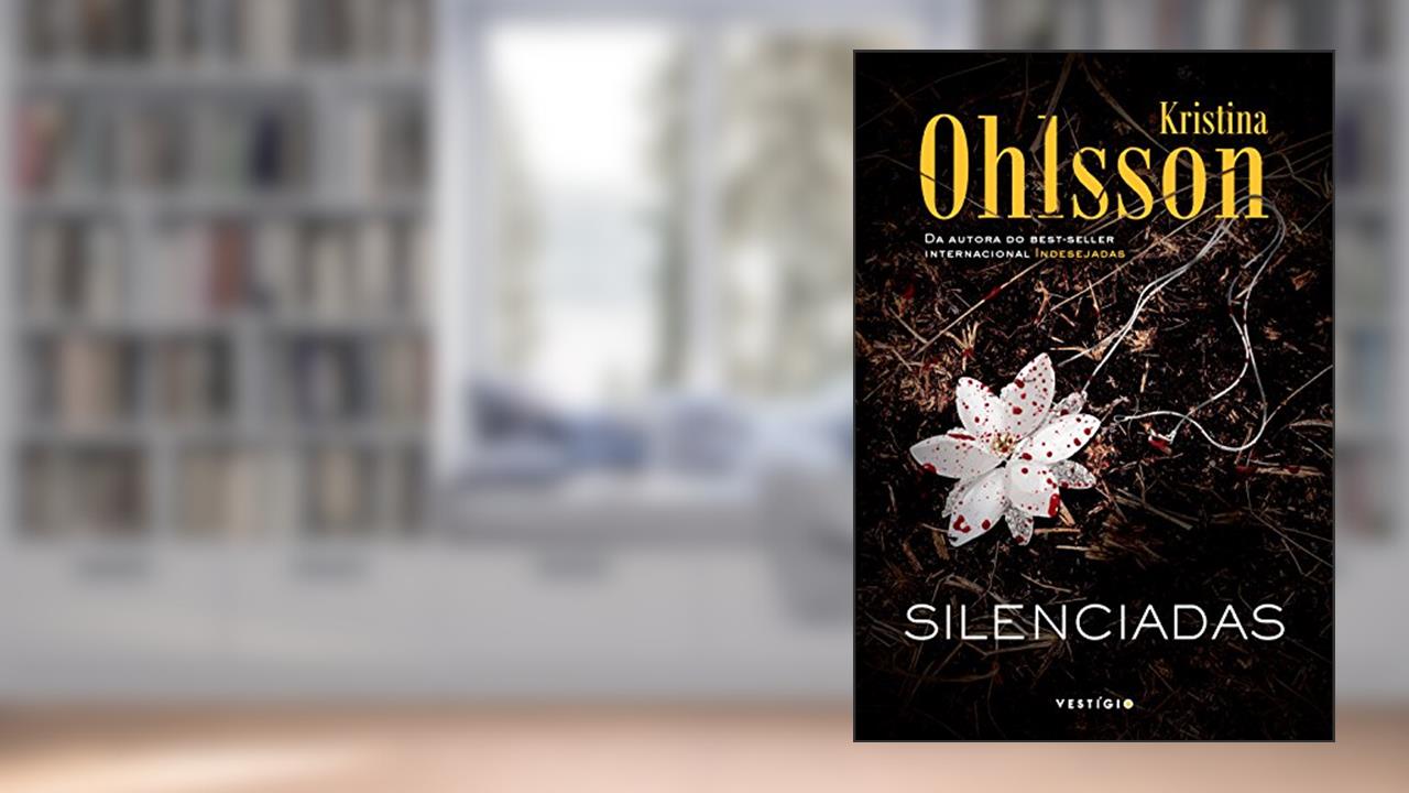 Capa de Silenciadas, do autor Kristina Ohlsson