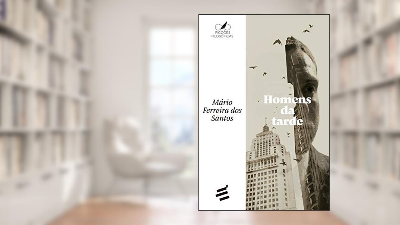 Capa de Homens da Tarde, do autor Mário Ferreira dos Santos