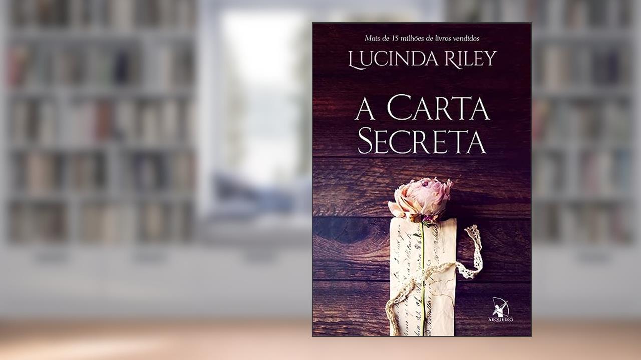 Capa de A carta secreta, do autor Lucinda Riley