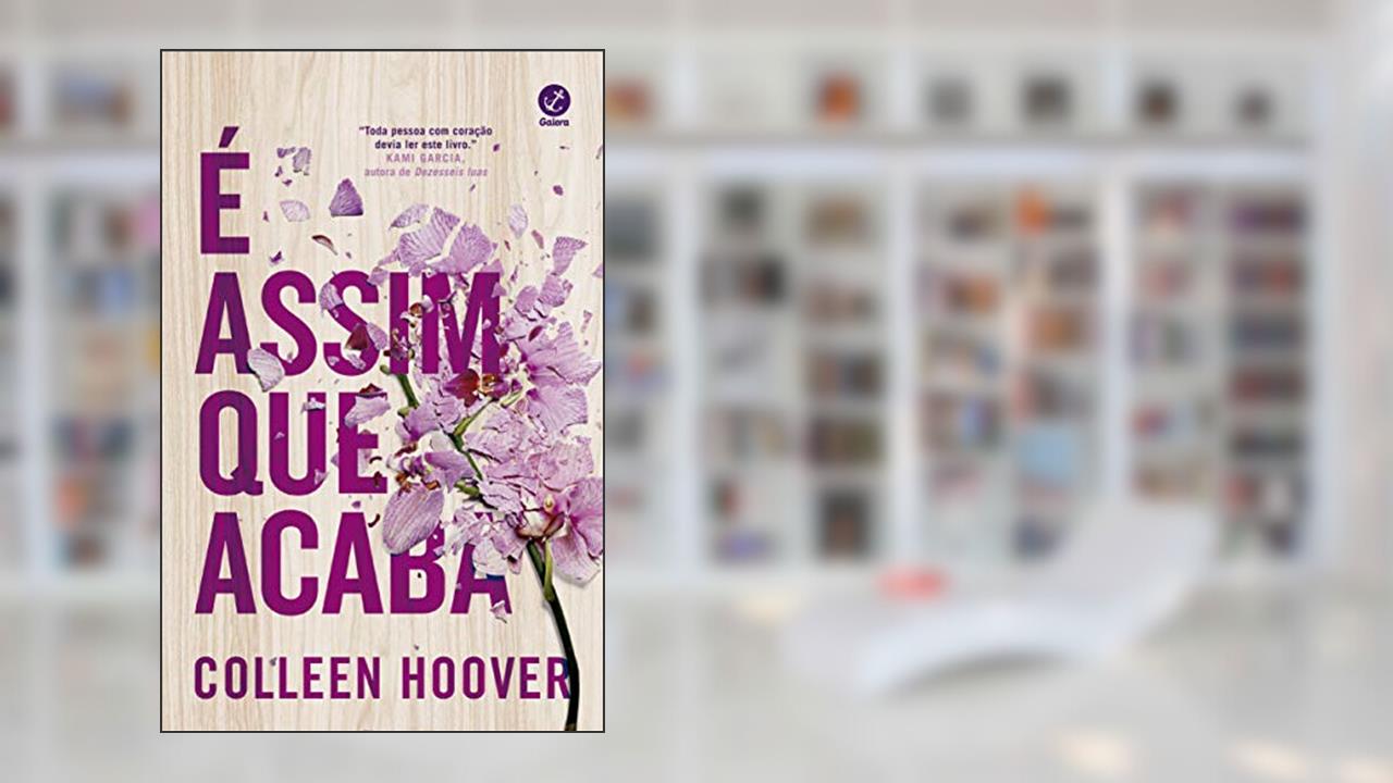 É Assim que Acaba, de Colleen Hoover