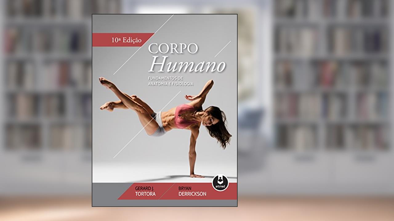 Capa de Corpo Humano: Fundamentos de Anatomia e Fisiologia, do autor Gerard J. Tortora; Bryan Derrickson
