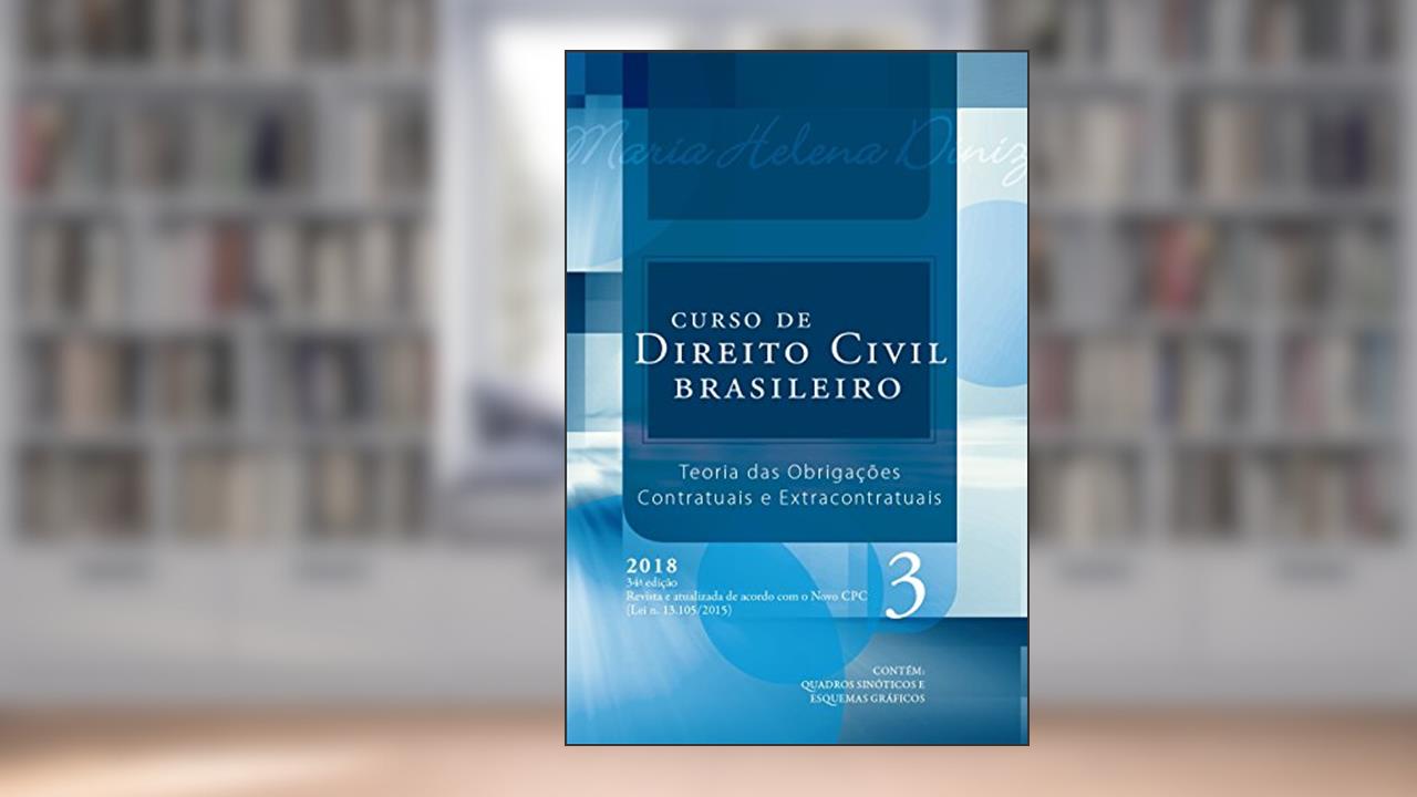 Capa de Curso De Direito Civil Brasileiro. Teoria Das Obrigações Contratuais E Extracontratuais - Volume 3, do autor Maria Helena Diniz