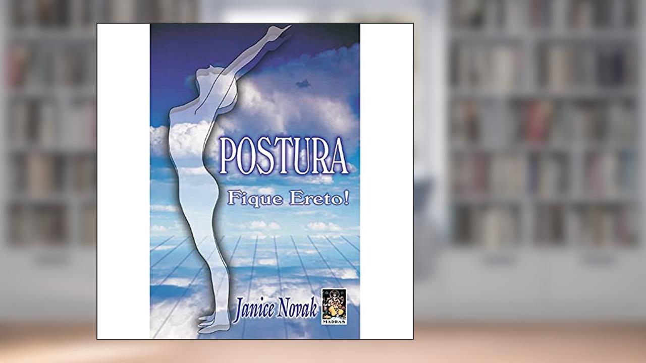 Capa de Postura Fique Ereto!, do autor Janice Novak