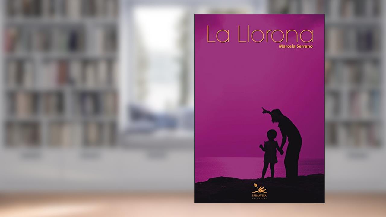 Capa de La Llorona, do autor Marcela Serrano