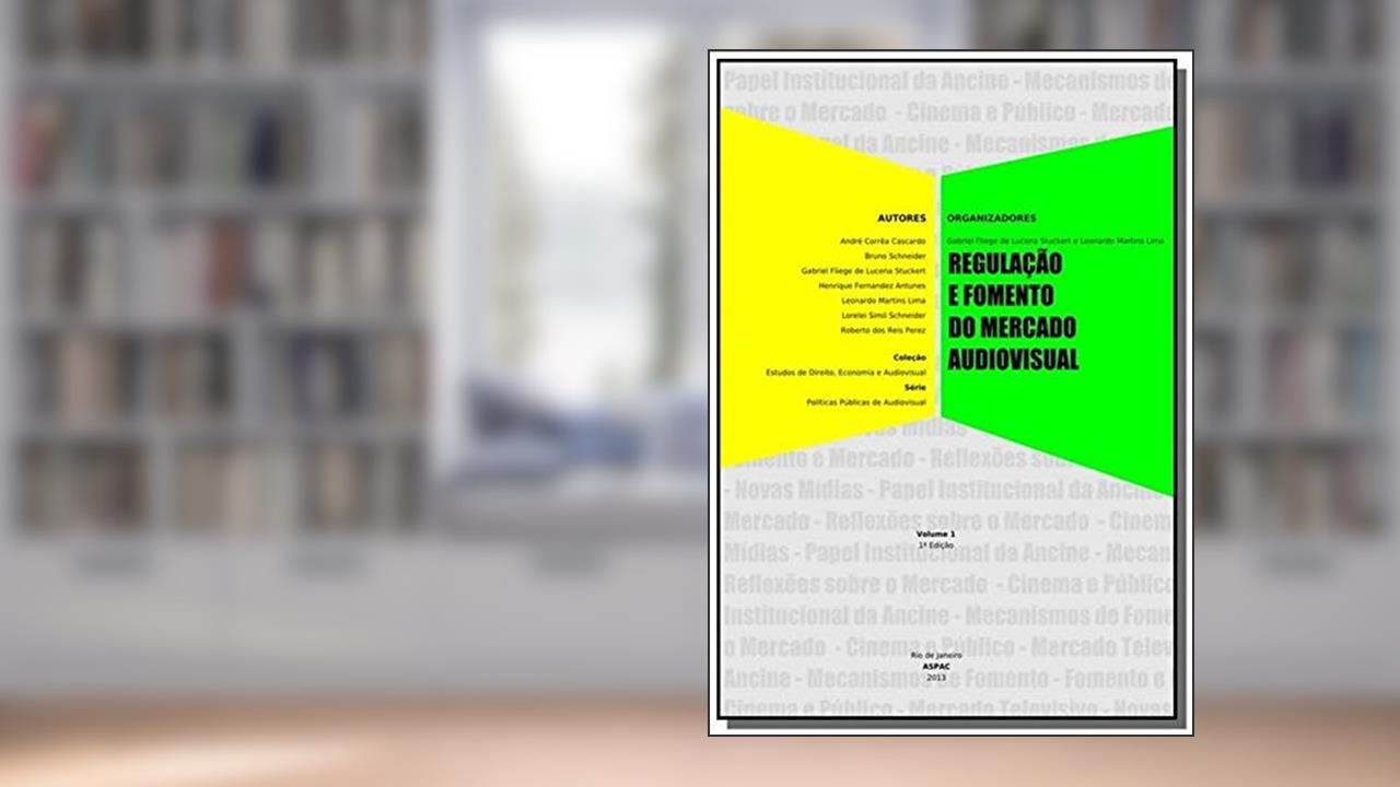 Capa de Regulação e Fomento do Mercado Audiovisual, do autor Gabriel Fliege de Lucena Stuckert