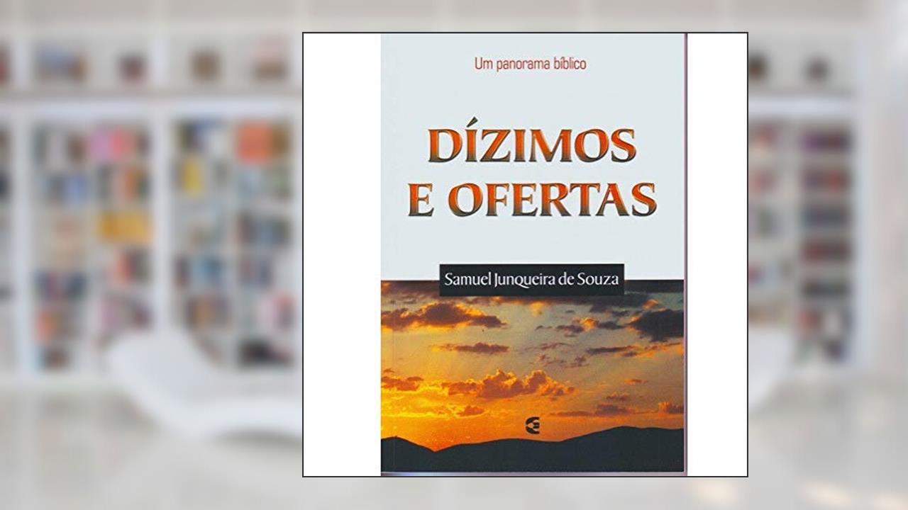 Capa de Dízimos e Ofertas, do autor Samuel Junqueira De Souza