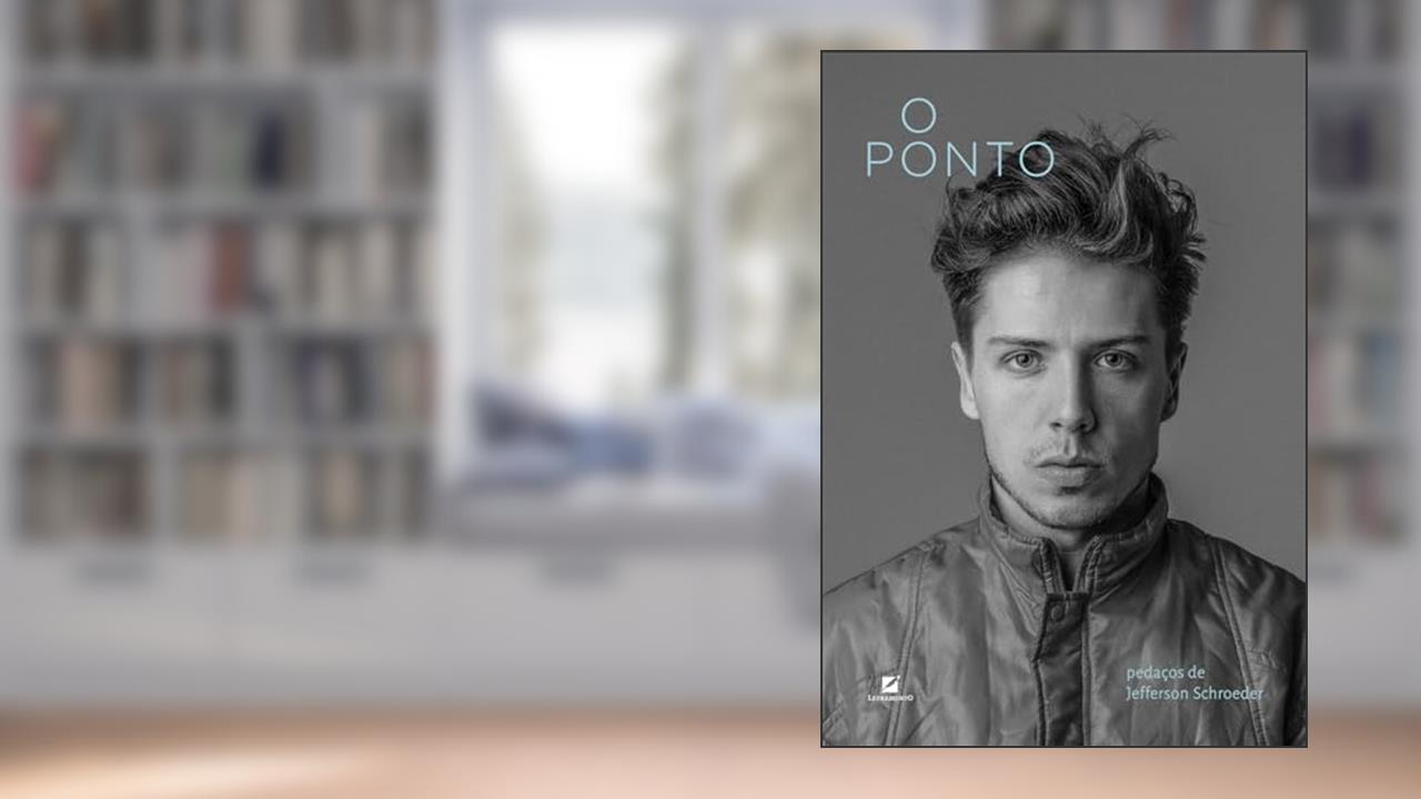 Capa de O Ponto:: pedaços de Jefferson Schroeder, do autor Jefferson Schroeder