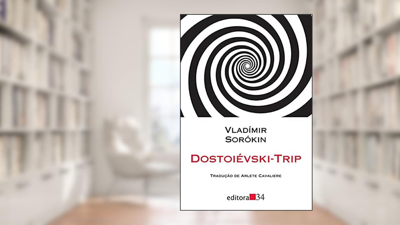 Capa de Dostoiévski-trip, de Vladímir Sorókin