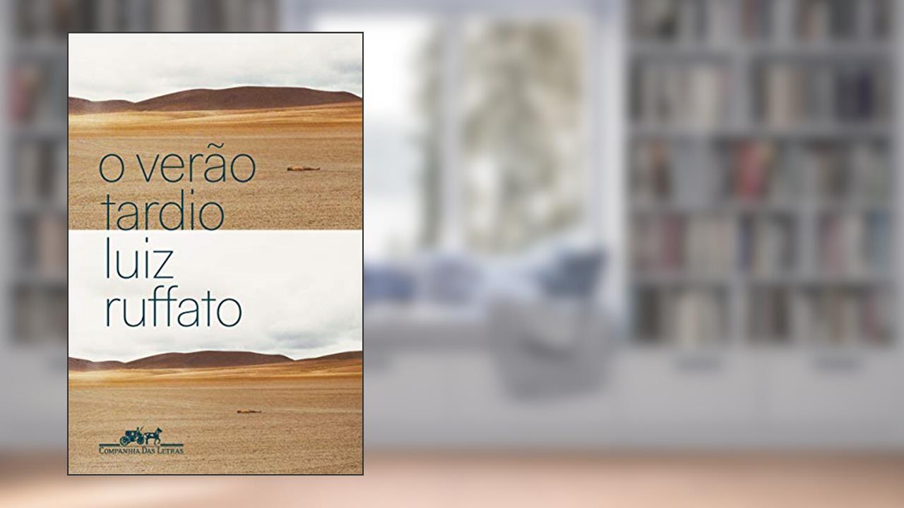 Capa de O verão tardio, do autor Luiz Ruffato