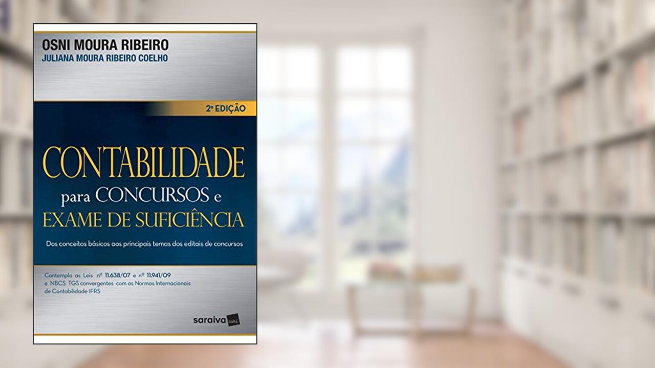 Capa de Contabilidade para concursos e exame de suficiência: Dos conceitos básicos aos principais temas dos editais de concursos, do autor Osni Moura Ribeiro; Juliana Moura Ribeiro Coelho