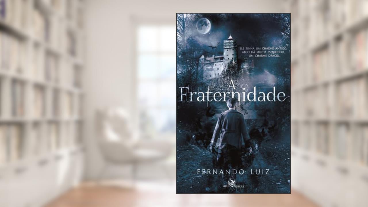 Capa de A Fraternidade, do autor Fernando Luiz