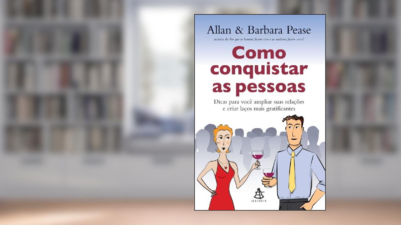 Capa de Como Conquistar as Pessoas, do autor Allan Pease; Barbara Pease