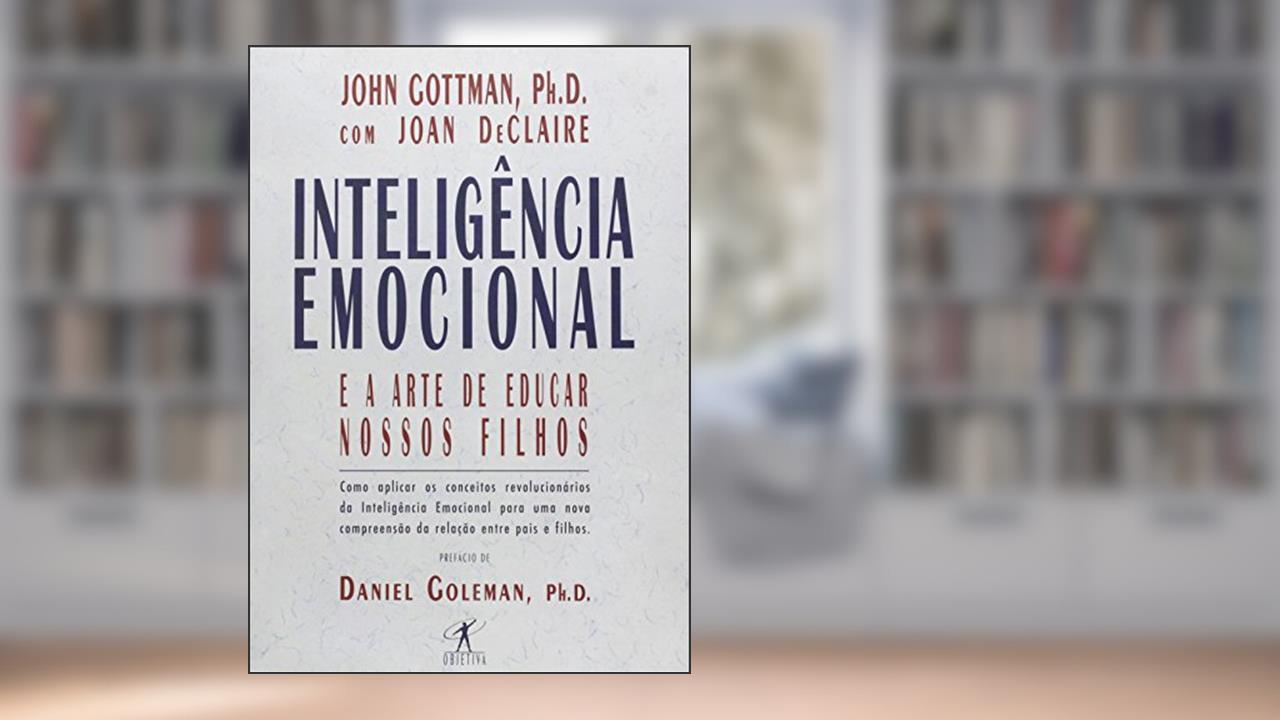Capa de Inteligência emocional e a arte de educar nossos filhos, do autor Joan DeClaire; John Gottman