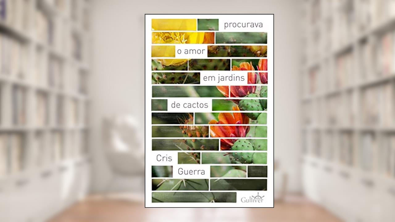 Capa de Procurava o Amor em Jardins de Cactos, do autor Cris Guerra