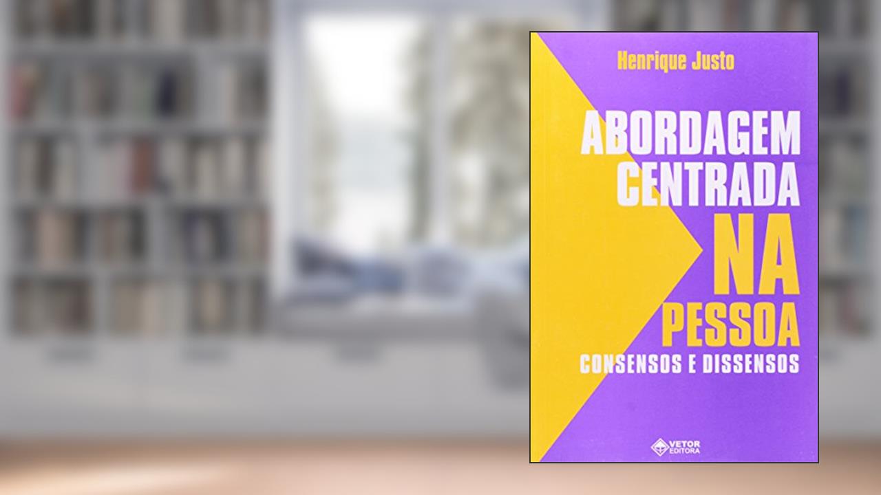 Capa de Abordagem Centrada na Pessoa - Consensos e Dissensos - 1, do autor Justo