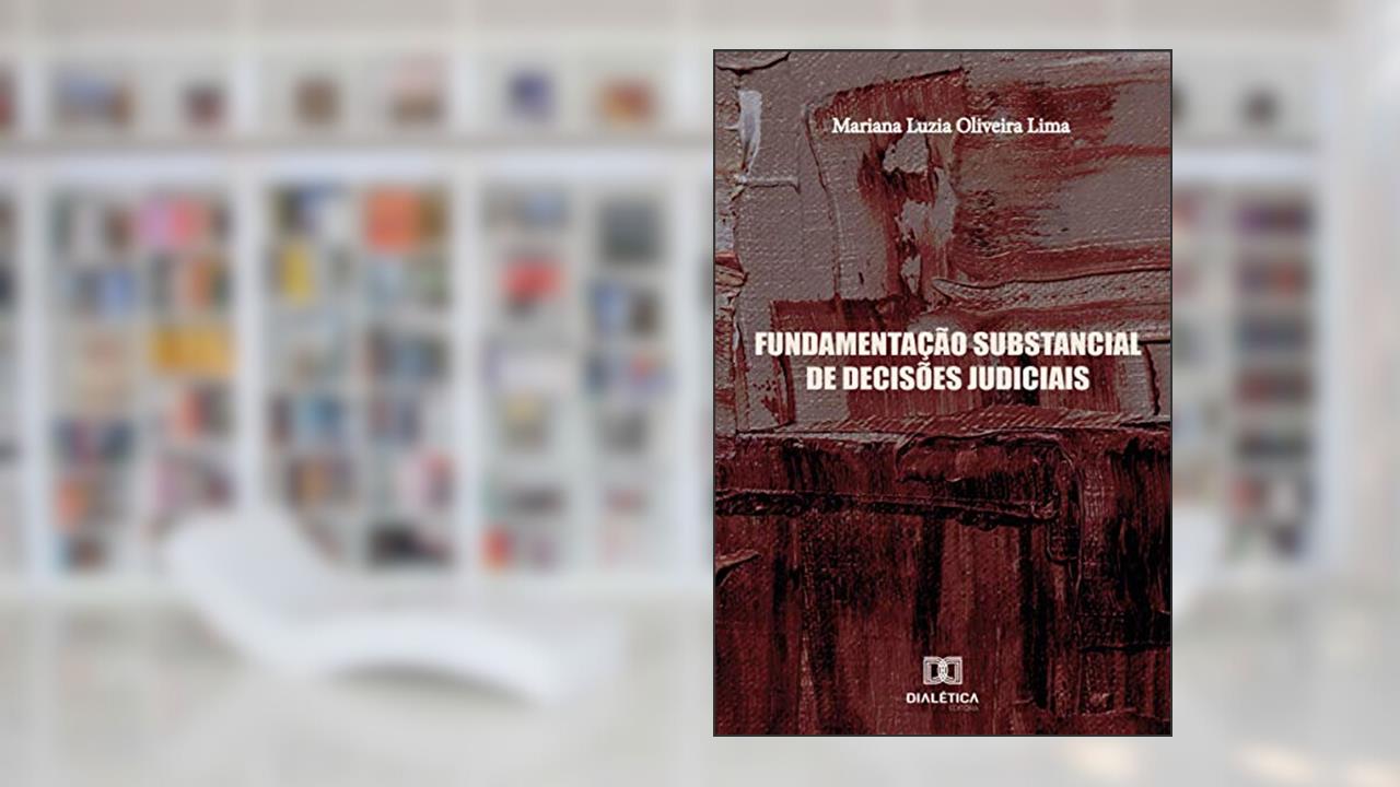 Capa de Fundamentação substancial de decisões judiciais, do autor Mariana Luzia Oliveira Lima